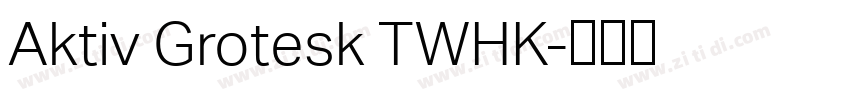 Aktiv Grotesk TWHK字体转换